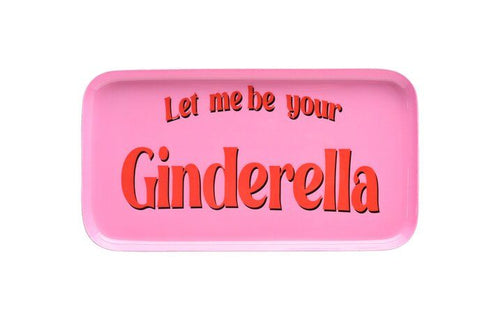 Love Plate/Deko Tablett " Let me be your Ginderella"